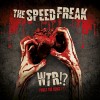 The Speed Freak - WTR!?